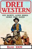 Drei Western Band 1009 (eBook, ePUB)