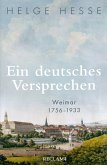 Ein deutsches Versprechen. Weimar 1756-1933 (eBook, ePUB)