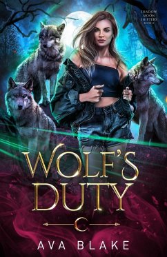 Wolf's Duty (Shadow Moon Shifters, #2) (eBook, ePUB) - Blake, Ava