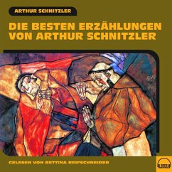 Die besten Erzählungen von Arthur Schnitzler (MP3-Download) - Schnitzler, Arthur