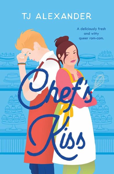 Chef's Kiss (eBook, ePUB) Chef's Kiss (eBook, ePUB)