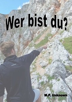 Wer bist Du? (eBook, ePUB) - M.P. Unknown