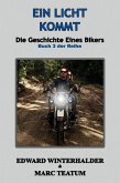 Ein Licht Kommt: Die Geschichte Eines Bikers (Buch 3 Der Reihe) (eBook, ePUB)