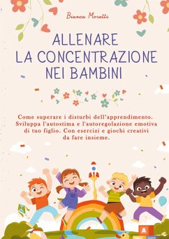 Allenare la Concentrazione nei Bambini (eBook, ePUB)