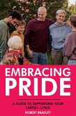 Embracing Pride: A Guide to Supporting Your LGBTQ+ Child (eBook, ePUB)