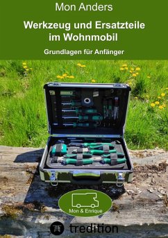 Werkzeug und Ersatzteile im Wohnmobil (eBook, ePUB) - Anders, Mon