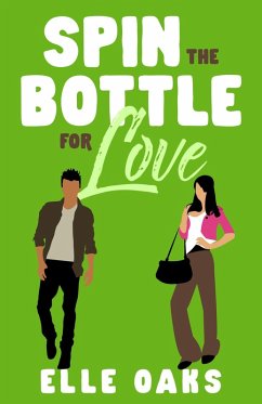 Spin the Bottle for Love (eBook, ePUB) - Oaks, Elle