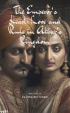 The Emperor's Heart: Love and Rule in Akbar's Kingdom (eBook, ePUB) The Emperor's Heart: Love and Rule in Akbar's Kingdom (eBook, ePUB)