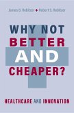 Why Not Better and Cheaper? (eBook, ePUB)