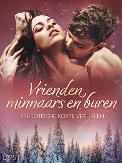 Cover Vrienden, minnaars en buren: 10 Erotische korte verhalen (eBook, ePUB)