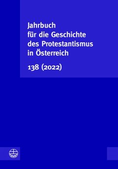 Jahrbuch für die Geschichte des Protestantismus in Österreich 138 (2022) (eBook, PDF)