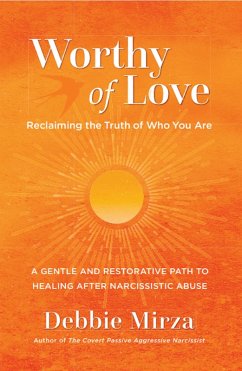 Worthy of Love (The Narcissism Series, #2) (eBook, ePUB) - Mirza, Debbie