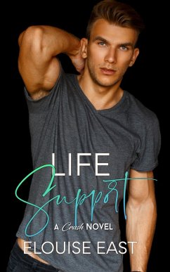 Life Support (Crush, #5) (eBook, ePUB) - East, Elouise