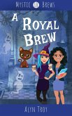 A Royal Brew (Mystic Brews, #10) (eBook, ePUB)