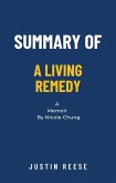 Summary of A Living Remedy a Memoir by Nicole Chung (eBook, ePUB)