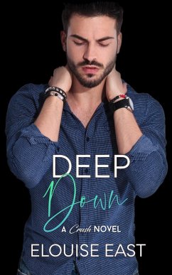 Deep Down (Crush, #3) (eBook, ePUB) - East, Elouise