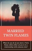 Married Twin Flames (eBook, ePUB) Married Twin Flames (eBook, ePUB)