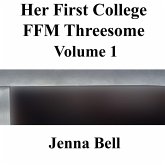 Her First College FFM Threesome 1 (eBook, ePUB) Her First College FFM Threesome 1 (eBook, ePUB)