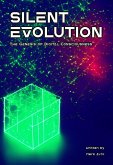 Silent Evolution: The Genesis of Digital Consciousness (eBook, ePUB)