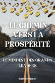 Le Chemin vers la Prospérité : Le Mindset des Grands Leaders (eBook, ePUB)
