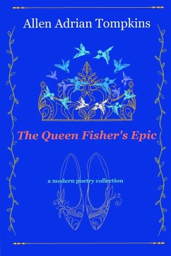 The Queen Fisher's Epic (eBook, ePUB) - Tompkins, Allen Adrian