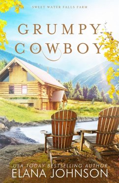 Grumpy Cowboy (Sweet Water Falls Farm Romance, #2) (eBook, ePUB) - Johnson, Elana