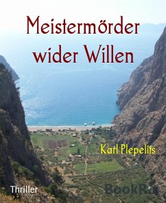 Meistermörder wider Willen (eBook, ePUB) - Plepelits, Karl