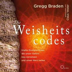 Die Weisheitscodes - Braden, Gregg