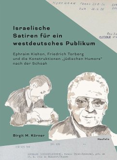 Israelische Satiren für ein westdeutsches Publikum - Körner, Birgit M.