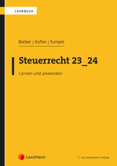 Steuerrecht 23_24 - Achatz, Markus;Bendlinger, Valentin;Bergmann, Sebastian;Bieber, Thomas;Kofler, Georg;Tumpel, Michael