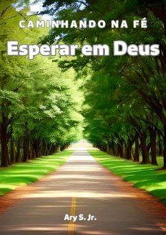 Cover Esperar em Deus: Caminhando na Fé (eBook, ePUB)