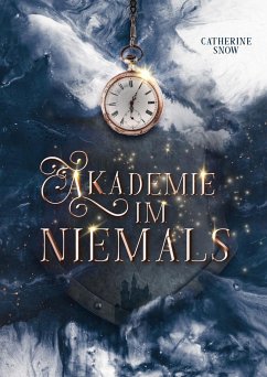 Akademie im Niemals - Snow, Catherine