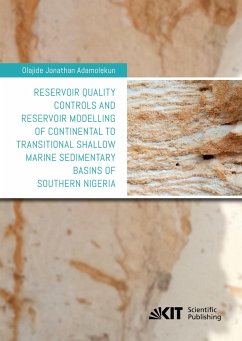 Reservoir quality controls and reservoir modelling of continental to transitional shallow marine sedimentary basins of Southern Nigeria - Adamolekun, Olajide Jonathan