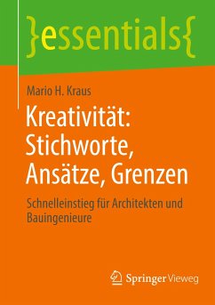 Kreativität: Stichworte, Ansätze, Grenzen - Kraus, Mario H.