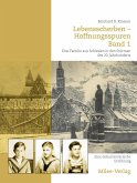 Lebensscherben - Hoffnungsspuren. Eine Familie aus Schlesien in den Stürmen des 20. Jahrhunderts.