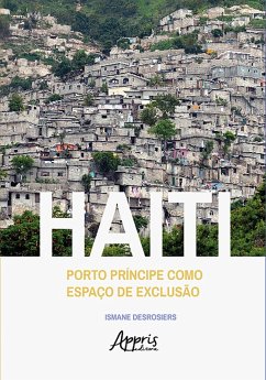 Cover Haiti: Porto Príncipe Como Espaço de Exclusão (eBook, ePUB)