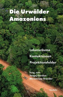 Die Urwälder Amazoniens - Abdo García, María Fernanda;Chacón Lesmes, Nelson;Droste, Nils;Lay Brander, Miriam