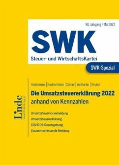 SWK-Spezial Die Umsatzsteuererklärung 2022 - Steiner, Helmut;Hochsteiner, Lisa;Weilharter, Bettina