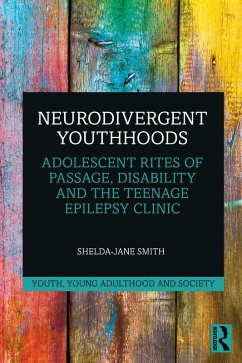 Neurodivergent Youthhoods (eBook, ePUB) - Smith, Shelda-Jane
