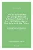 Über die Kompatibilität der Energienlehre des hl. Gregorios Palamas mit dem trinitätstheologischen Grundaxiom von Karl Rahner