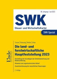 SWK-Spezial Die land- und forstwirtschaftliche Hauptfeststellung 2023 - Trauner, Anton;Wakounig, Marian;Winkler, Manuela