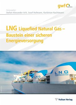 LNG Liquefied Natural Gas - Baustein einer sicheren Energieversorgung (eBook, PDF) - Nachtmann, Korbinian
