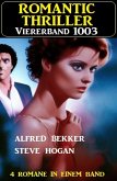Romantic Thriller Viererband 1003 (eBook, ePUB)