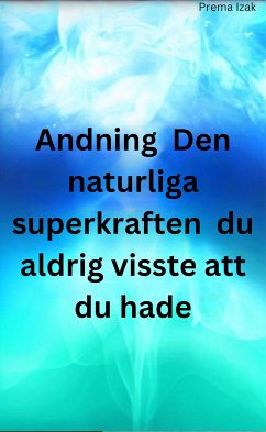 Andning Den naturliga superkraften du aldrig visste att du hade (eBook, ePUB) - Izak, Prem