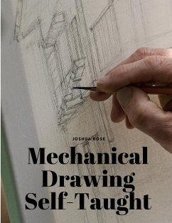 Mechanical Drawing Self-Taught - Joshua Rose