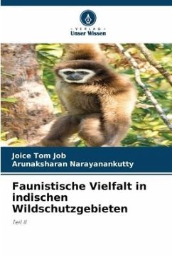 Faunistische Vielfalt in indischen Wildschutzgebieten - Job, Joice Tom;Narayanankutty, Arunaksharan