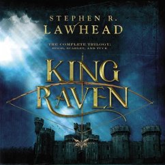 The Complete King Raven Trilogy: Hood, Scarlet, Tuck - Lawhead, Stephen R.