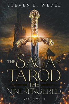 The Saga of Tarod the Nine-Fingered - Wedel, Steven E.