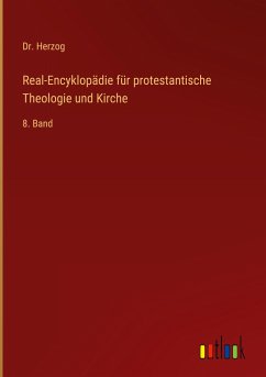 Real-Encyklopädie für protestantische Theologie und Kirche - Herzog