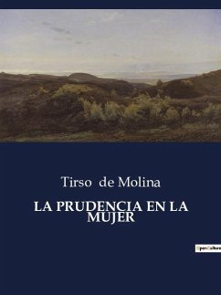 LA PRUDENCIA EN LA MUJER - De Molina, Tirso